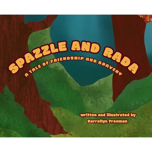 Spazzle and Rada: A Tale of Friendship and Bravery - Hardcover