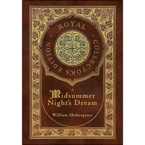 A Midsummer Night's Dream (Royal Collector's Edition) (Case Laminate Hardcover with Jacket) - Hardcover