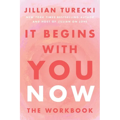 It Begins with You Now: The Workbook - Paperback