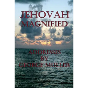 Jehovah Magnified - Paperback