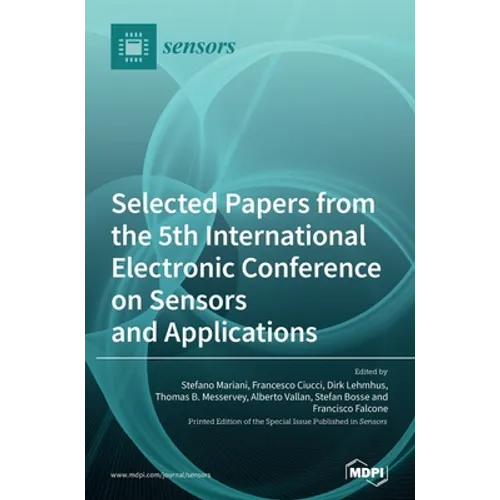 Selected Papers from the 5th International Electronic Conference on Sensors and Applications - Hardcover