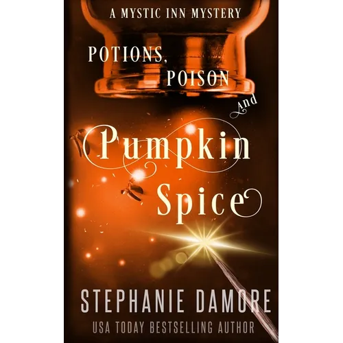 Potions, Poison, and Pumpkin Spice: A Paranormal Cozy Mystery - Paperback