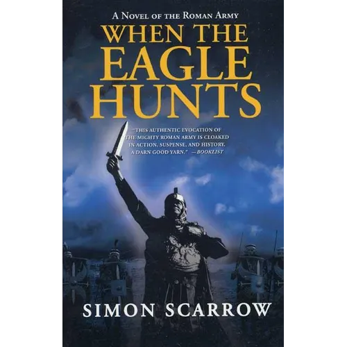 When the Eagle Hunts: A Novel of the Roman Army - Paperback
