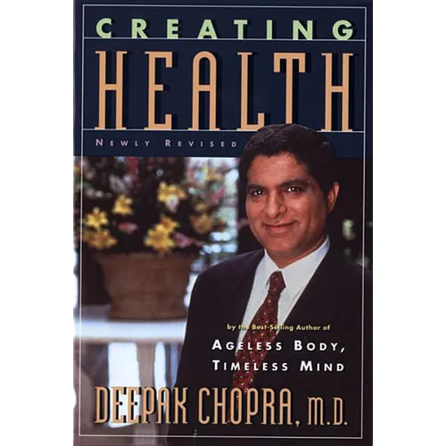 Creating Health: How to Wake Up the Body's Intelligence - Paperback