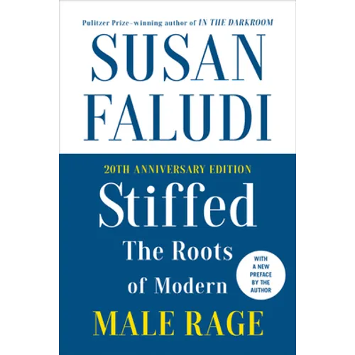 Stiffed: The Roots of Modern Male Rage - Paperback