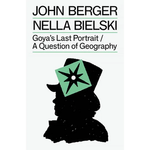 Goya's Last Portrait/A Question of Geography - Paperback