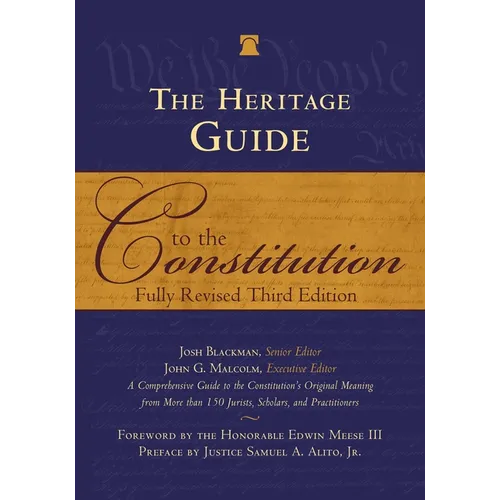 The Heritage Guide to the Constitution: Fully Revised Third Edition - Hardcover