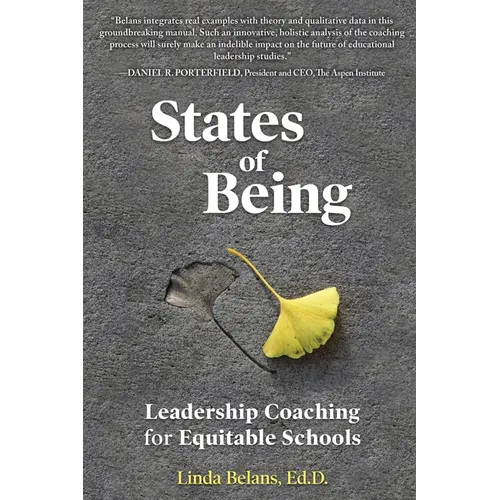 States of Being: Leadership Coaching for Equitable Schools - Paperback