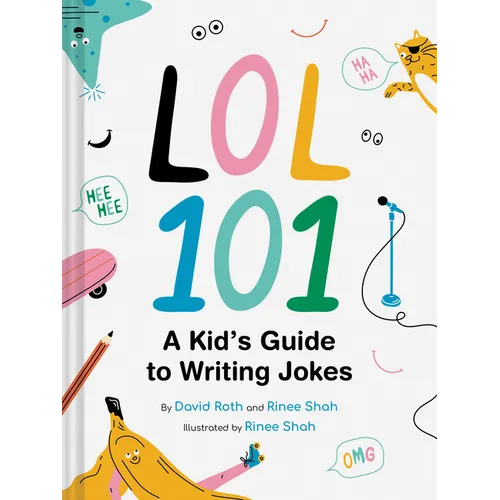 Lol 101: A Kid's Guide to Writing Jokes - Hardcover