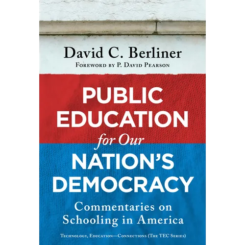 Public Education for Our Nation's Democracy: Commentaries on Schooling in America - Paperback