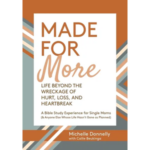 Made for More: Life Beyond the Wreckage of Hurt, Loss, & Heartbreak - Paperback