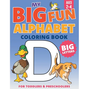 My Big Fun Alphabet Coloring Book Big Letters: For Toddlers & Preschoolers Ages 2-4 - Paperback