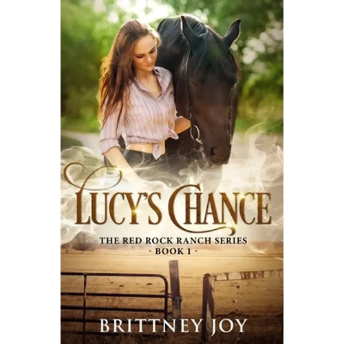Lucy's Chance (Red Rock Ranch, book 1) - Paperback