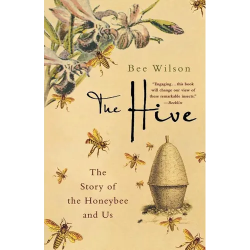 The Hive: The Story of the Honeybee and Us - Paperback