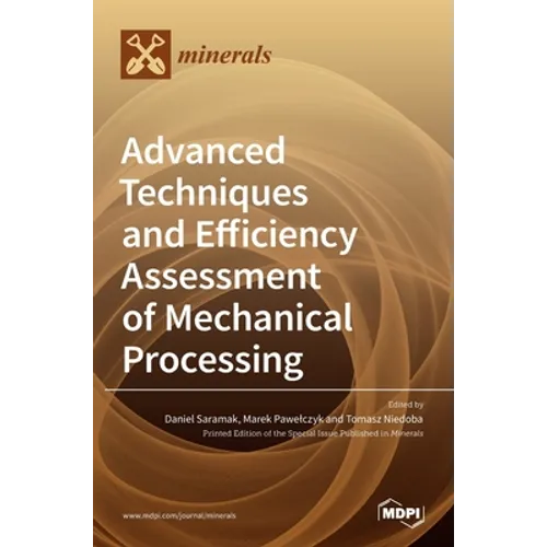 Advanced Techniques and Efficiency Assessment of Mechanical Processing - Hardcover