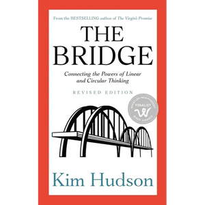 The Bridge: Connecting the Powers of Linear and Circular Thinking - Paperback