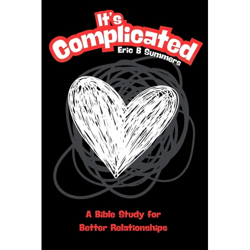 It's Complicated: A Bible Study for Better Relationships - Paperback