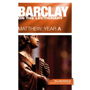 Barclay on the Lectionary: Matthew, Year a - Paperback