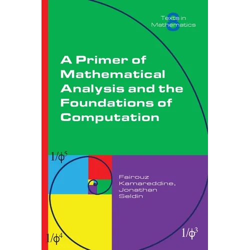A Primer of Mathematical Analysis and the Foundations of Computation - Paperback