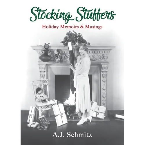 Stocking Stuffers: Holiday Memoirs & Musings