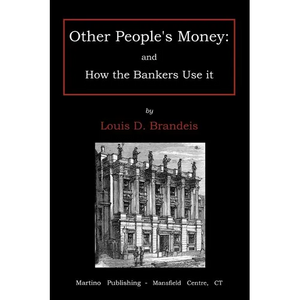 Other people's money: and how the bankers use it - Paperback
