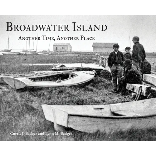 Broadwater Island: Another Time, Another Place - Hardcover