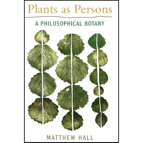 Plants as Persons: A Philosophical Botany - Paperback