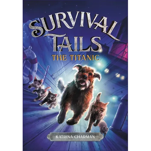 The Survival Tails: The Titanic - Paperback