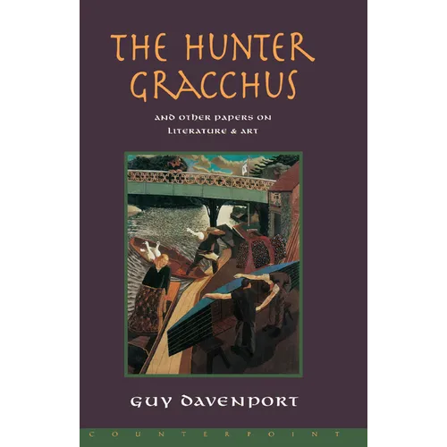 The Hunter Gracchus: And Other Papers on Literature and Art - Paperback