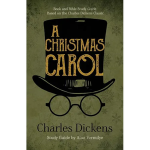 A Christmas Carol: Book and Bible Study Guide Based on the Charles Dickens Classic A Christmas Carol - Paperback