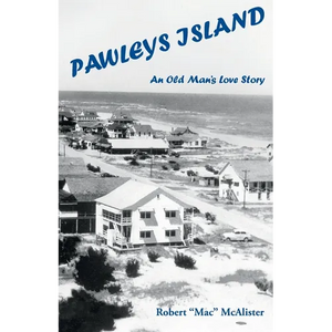 Pawleys Island: An Old Man's Love Story - Paperback