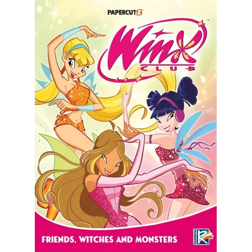 Winx Club Vol. 2: Friends, Monsters, and Witches! - Hardcover
