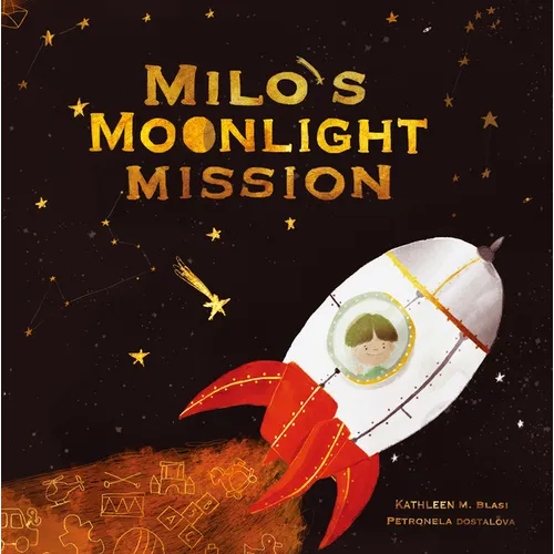 Milo's Moonlight Mission - Hardcover