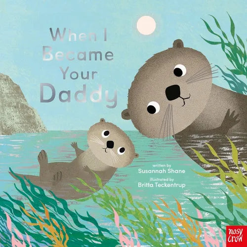 When I Became Your Daddy - Hardcover