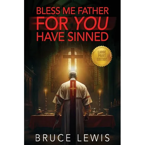 Bless Me Father FOR YOU Have Sinned - Paperback