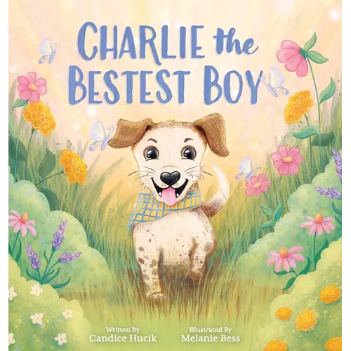 Charlie the Bestest Boy - Hardcover
