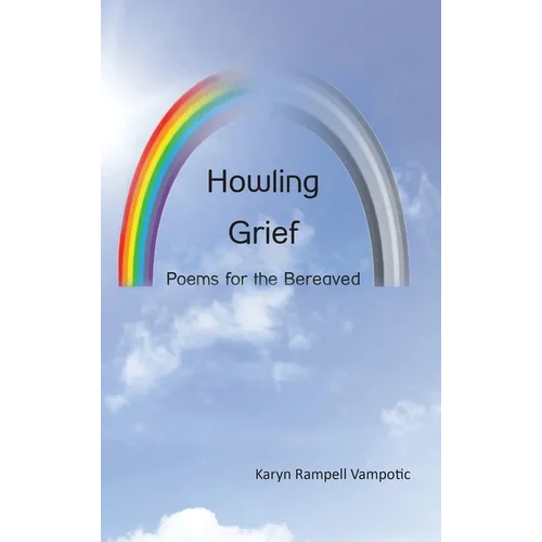 Howling Grief: Poems for the Bereaved - Hardcover