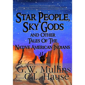 Star People, Sky Gods and Other Tales of the Native American Indians - Hardcover