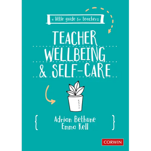 A Little Guide for Teachers: Teacher Wellbeing and Self-Care - Paperback