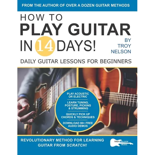How to Play Guitar in 14 Days: Daily Guitar Lessons for Beginners - Paperback
