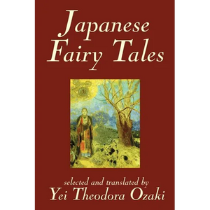 Japanese Fairy Tales by Yei Theodora Ozaki, Classics - Paperback
