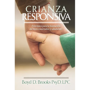 Crianza Responsiva: Principios Para Criar Hijos Conectados Y Saludables - Paperback