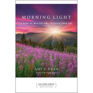 Morning Light: A Book of Meditations to Begin Your Day - Paperback