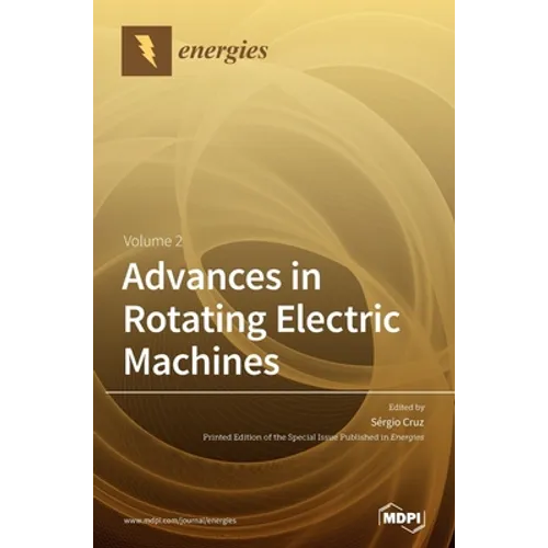 Advances in Rotating Electric Machines: Volume 2 - Hardcover