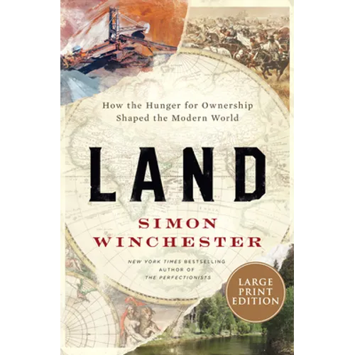 Land: How the Hunger for Ownership Shaped the Modern World - Paperback