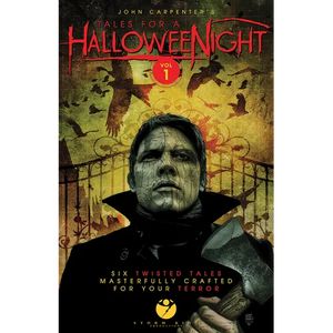 John Carpenter's Tales for a Halloweenight: Vol. 1: Six Twisted Tales Masterfully Crafted for Your Terror - Paperback