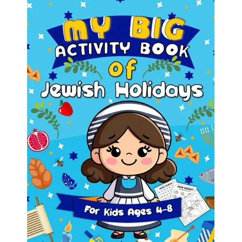 My Big Activity Book of Jewish Holidays: A Jewish Holiday Gift Basket Idea for Kids Ages 4-8 A Jewish High Holiday Activity Book for Children - Paperback