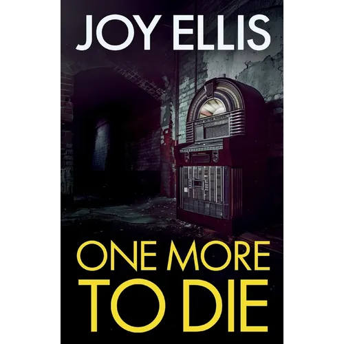 One More to Die: a gripping standalone thriller from multi-million selling author Joy Ellis - Paperback