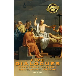 Five Dialogues: Euthyphro, Apology, Crito, Meno, Phaedo (Deluxe Library Edition) - Hardcover