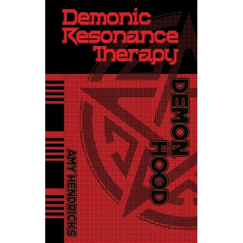 Demonic Resonance Therapy: Demon Hood - Paperback